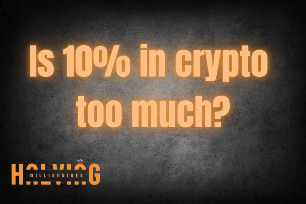 Is 10% in crypto too much?