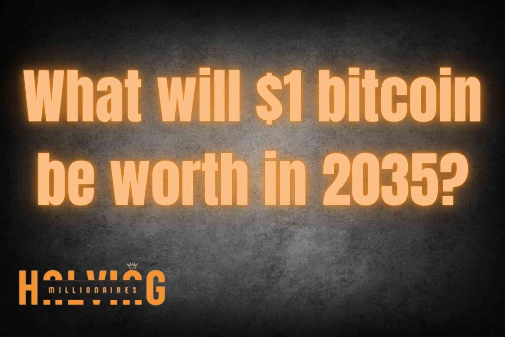 What will $1 bitcoin be worth in 2035?